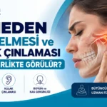Çeneden ses gelmesi ve kulak çınlaması neden birlikte görülür